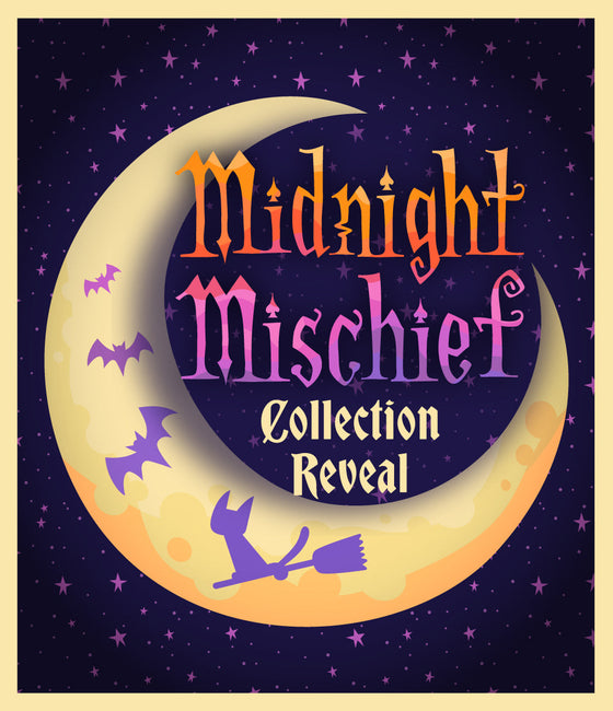 Midnight Mischief Collection Reveal