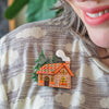The Sweetest Cabin Brooch