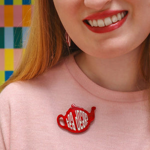 Tea Dear Brooch  -  Erstwilder  -  Quirky Resin and Enamel Accessories
