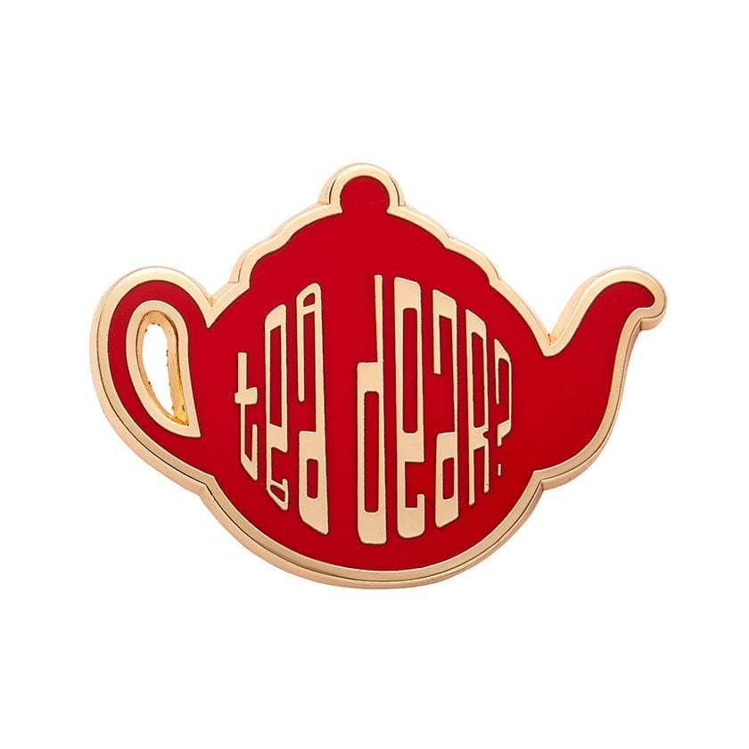 Tea Dear Enamel Pin  -  Erstwilder  -  Quirky Resin and Enamel Accessories