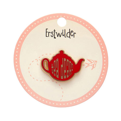 Tea Dear Enamel Pin  -  Erstwilder  -  Quirky Resin and Enamel Accessories
