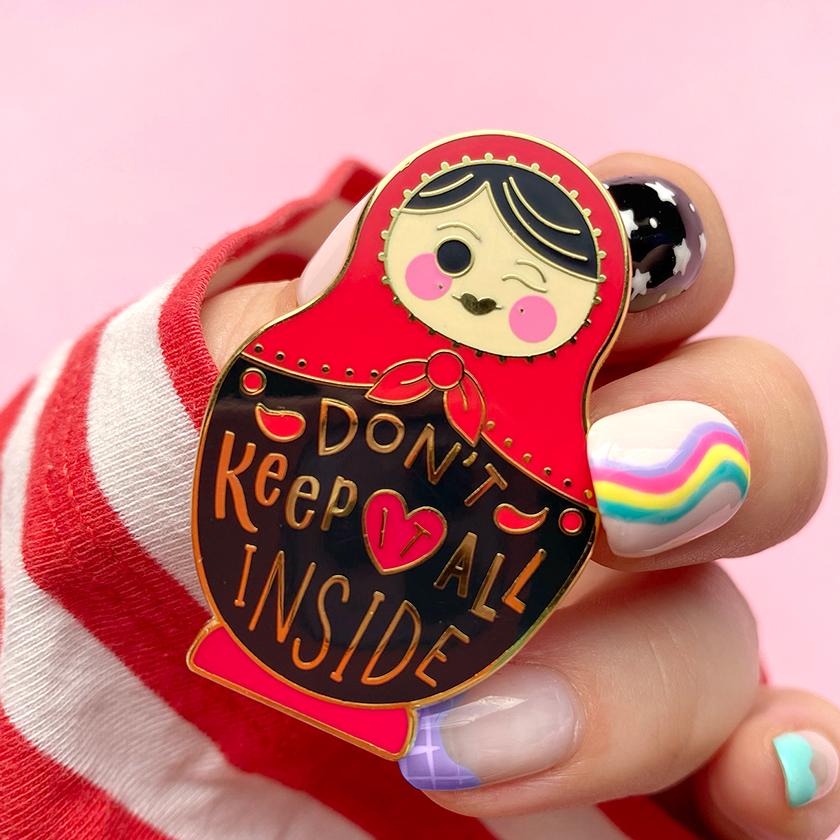 Erstwilder Don't Keep it All Inside Enamel Pin EP0170-6000