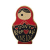 Erstwilder Don't Keep it All Inside Enamel Pin EP0170-6000