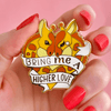 Erstwilder Bring me a Higher Love Enamel Pin AH1EP02