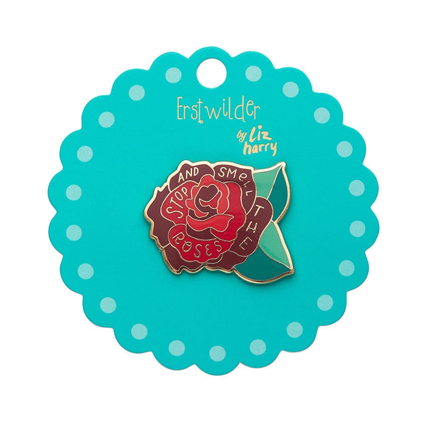 Erstwilder Stop and Smell the Roses Enamel Pin AH1EP12