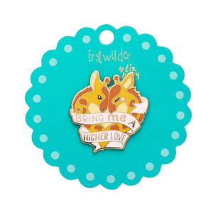 Erstwilder Bring me a Higher Love Enamel Pin AH1EP02