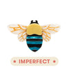 Erstwilder To Bee or Not to Bee Mini Brooch (IMPERFECT) IP-MN0019-6030